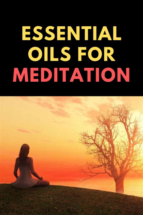 15 Best Essential Oils For Meditation And Relaxation Best Essential Oils Meditation