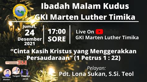 Ibadah MALAM KUDUS 24 Desember 2021 GKI Marten Luther Timika YouTube