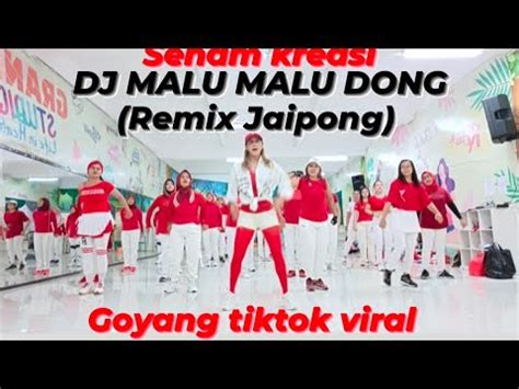 DJ MALU MALU DONG Remix Jaipong Senam Kreasi Goyang Tiktok Viral