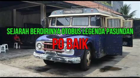 Sejarah Berdirinya Po Baik Yang Legend Di Tanah Pasundan Era An