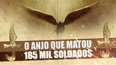 O ANJO QUE MATOU 185 MIL SOLDADOS Igreja Reino dos Céus YouTube