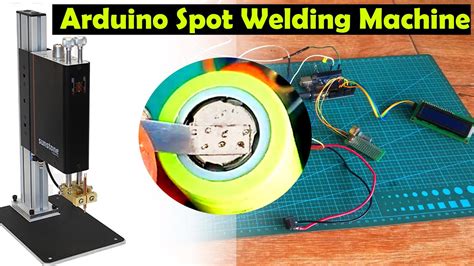 Spot Welding Machine Using Arduino How To Make Automatic Spot Welder