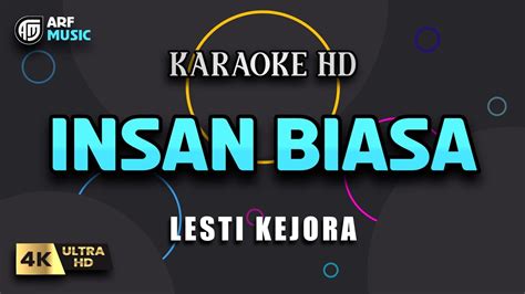 Lesti Kejora Insan Biasa Karaoke Youtube