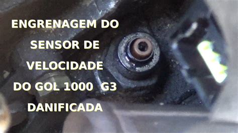 Como Trocar A Engrenagem Do Sensor De Velocidade Do Gol 1000 YouTube