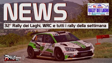 Rally Dreamer News Rally Dei Laghi Wrc E Tutti I