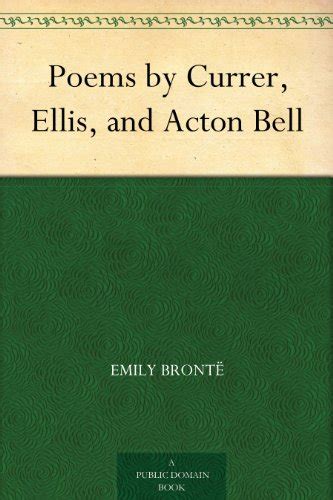 Poems by Currer, Ellis, and Acton Bell eBook : Brontë, Emily: Amazon.co.uk: Kindle Store