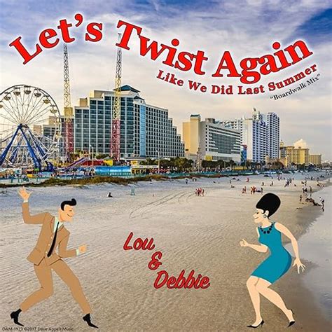 Let S Twist Again Like We Did Last Summer Boardwalk Mix De Lou