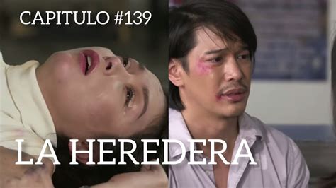 La Heredera Capitulo 139 YouTube