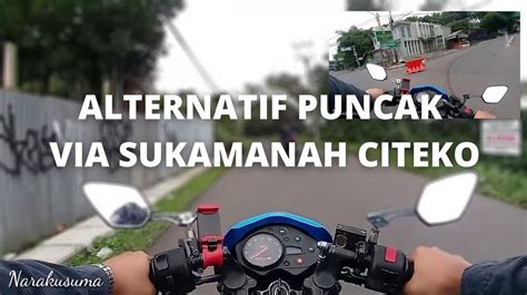 Jalan Alternatif Puncak Bogor Via Sukamanah Citeko Anti Macet YouTube