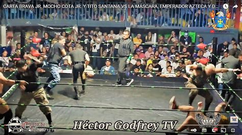 Carta Brava Jr Mocho Cota Jr Y Tito Santana Vs La M Scara Emperador