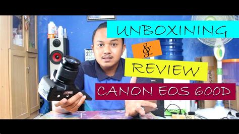 Canon Eos 600d Unboxing Review Youtube