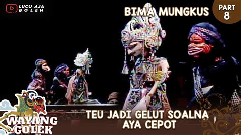 Teu Jadi Gelut Soalna Aya Cepot Wayang Golek Asep Sunandar Sunarya