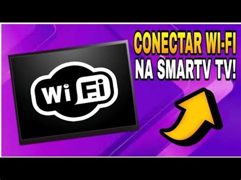 Como Conectar Wi Fi Na Smart Tv Youtube