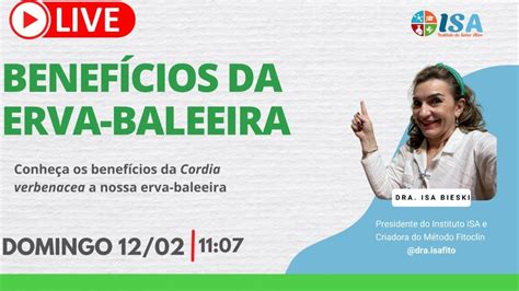 Live 02 InstitutoISA Benefícios da Erva baleeira Cordia verbenacea