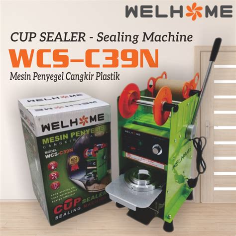 Jual Mesin Cup Sealer Welhome Wcs C N Mesin Segel Gelas Plastik