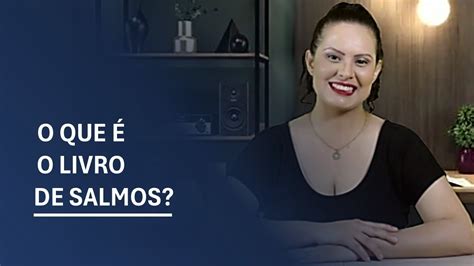 O que é o Livro de Salmos I Série sobre Salmos Parte 1 YouTube