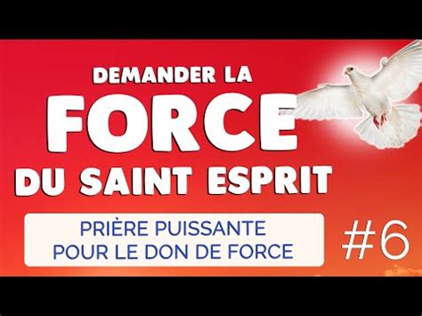 PUISSANTE PRIÈRE au SAINT ESPRIT FORCE DIVINE Fortifie Moi Seigneur