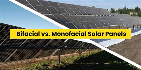 Bifacial Vs Monofacial Solar Panels Windy Solar