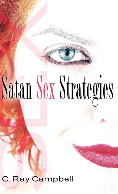 Satan Sex Strategies Campbell C Ray 9781597817523 Books