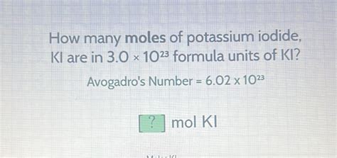 Solved How Many Moles Of Potassium Iodide Ki Are In