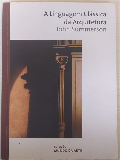 A Linguagem Cl Ssica Da Arquitetura John Summerson Livro Martins