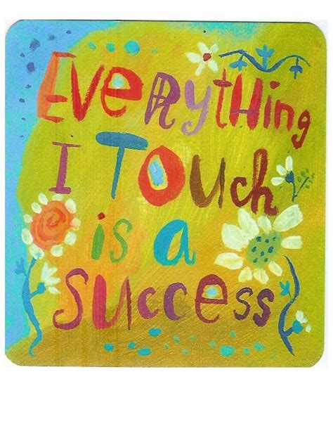 Everything I Touch Is A Success Affirmation Louise Hay Affirmations