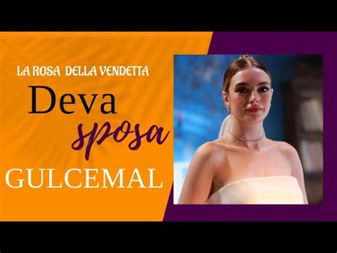 La rosa della vendetta lo Sconvolgente Matrimonio di Gülcemal e Deva