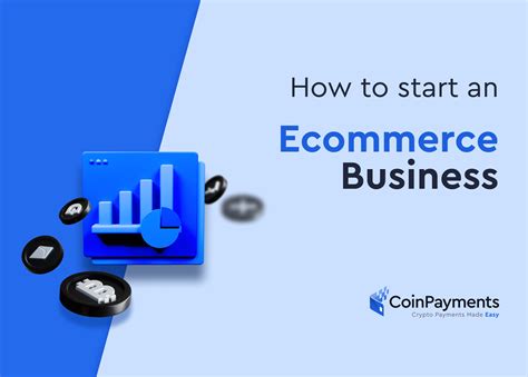 How To Start An Ecommerce Business Coinpayments