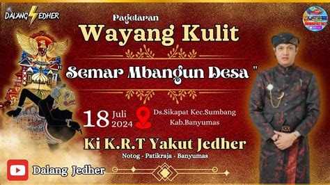 Live Wayang Kulit Ki K R T Yakut Jedher Semar Mbangun Desa Youtube