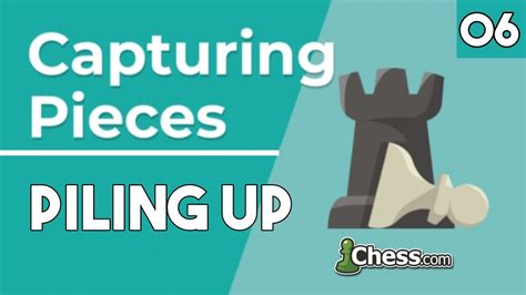 06 Piling Up Capturing Pieces Chess Com Youtube