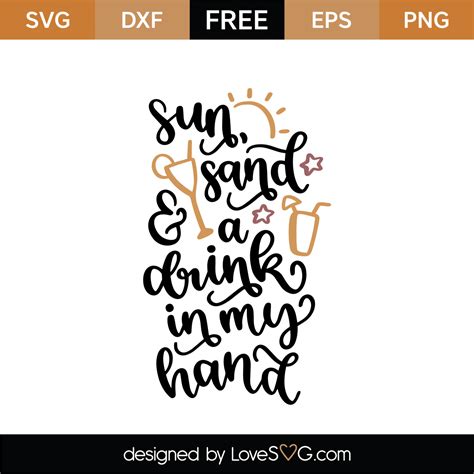 Free Sun Sand And A Drink In My Hand Svg Cut File Lovesvg