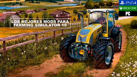 Los Mejores Mods Para Farming Simulator 19 En Pc Ps4 Y Xbox One 2021