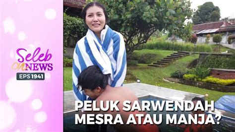 Bertrand Peto Peluk Sarwendah Mesra Atau Manja Seleb On News Youtube