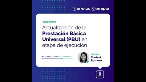 Actualizaci N De La Prestaci N B Sica Universal Pbu En Etapa De