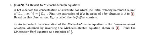 Solved 4. (BONUS) Revisit to Michaelis-Menten equation: i) | Chegg.com