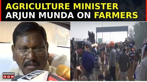 Agriculture Minister Arjun Munda Reacts Farmers Protest Amid High