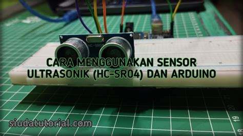 Cara Menggunakan Sensor Ultrasonik Hc Sr04 Di Arduino Uno Youtube