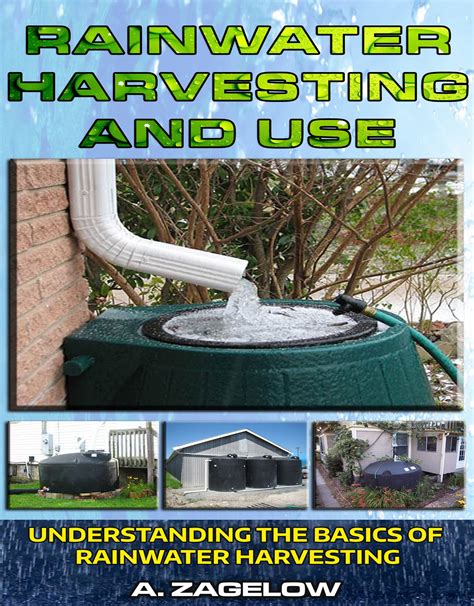 Buy Rainwater Harvesting And Use Understanding The Basics Of Rainwater Harvesting Online At