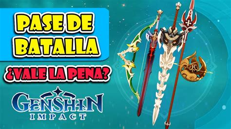 Genshin Impact ⭐pase De Batalla ¡completo ⭐ ¿vale La Pena Obt Youtube