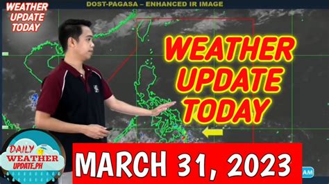 Weather Update Today Pag Asa Weather Forecast March Youtube