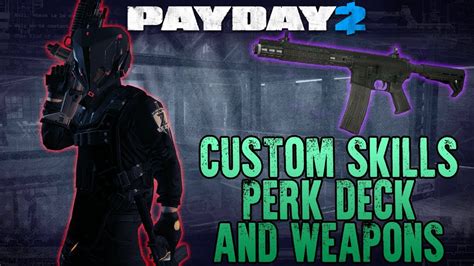 PAYDAY 2 - Fully Custom Build - YouTube