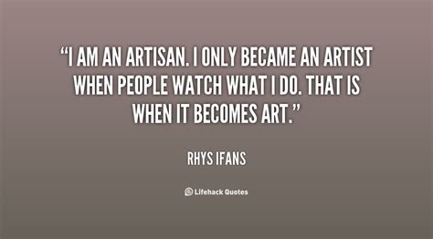 Artisan Quotes. QuotesGram