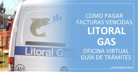 Litoral Gas Guía De Trámites Web Facturas Vencidas