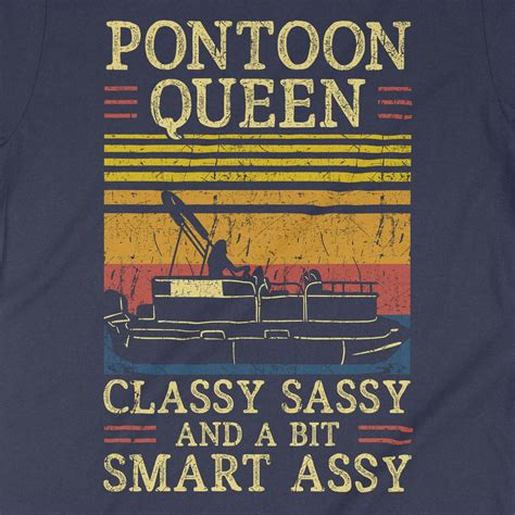 Pontoon Queen Classy Sassy And A Bit Smart Assy Sassy Pontoon Queen Dainty Cat T Shirts