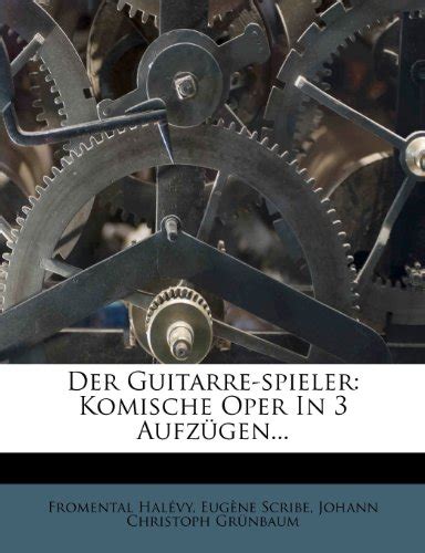 Der Guitarre Spieler Komische Oper inAufz Gen 読書メーター