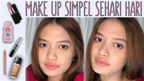 TUTORIAL MAKEUP NATURAL SEHARI HARI TUTORIAL MAKEUP YouTube