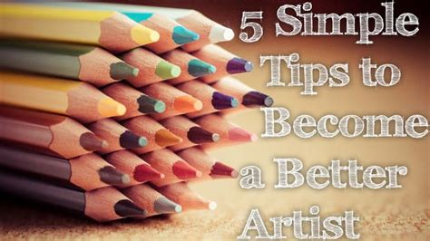 5 Simple Tips to Become a Better Artist - Draw Central | Best artist ...