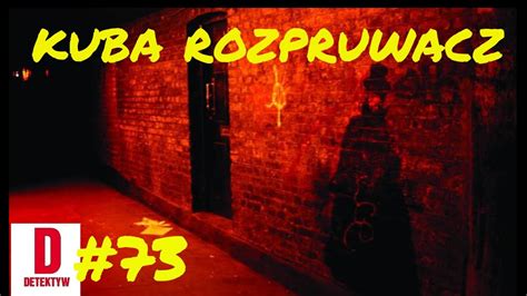 Detektyw Zagadka Kuby Rozpruwacza Youtube