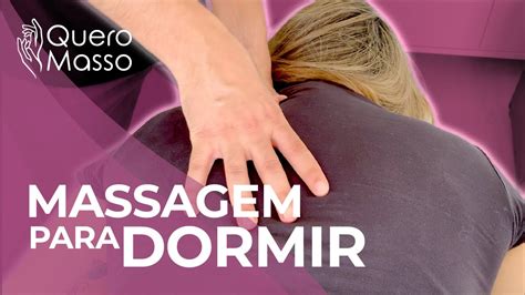 Massagem Relaxante Completa Para Pegar No Sono Youtube