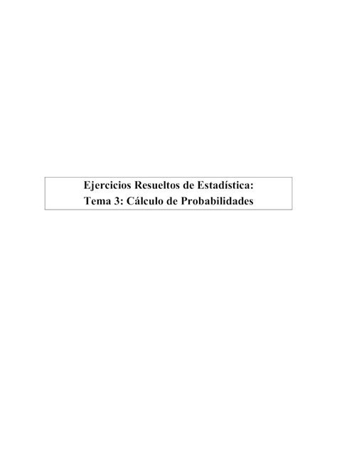 PDF Ejercicios Resueltos de Estadística Tema 3 Cálculo de Sea